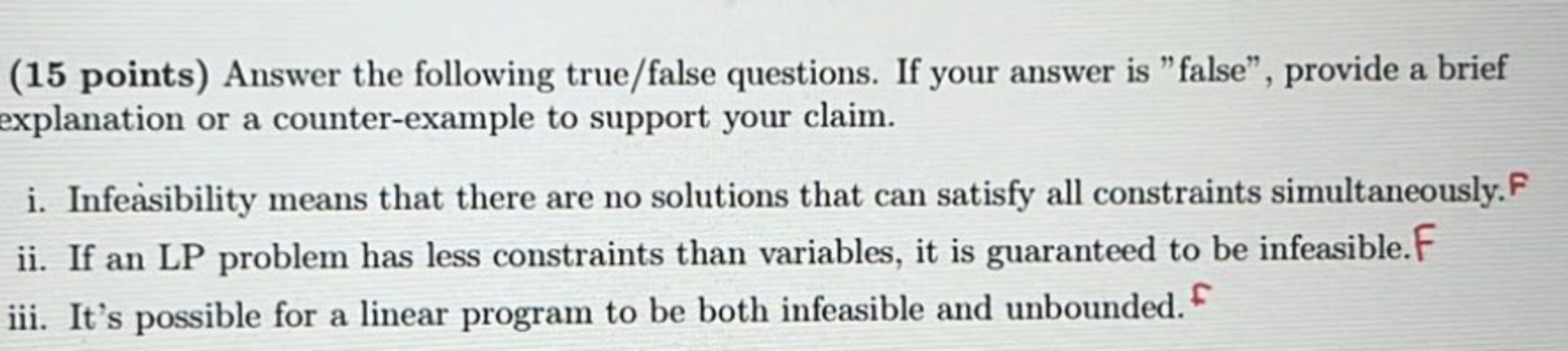  (15 points) Answer the following true/false questions. If your answer is