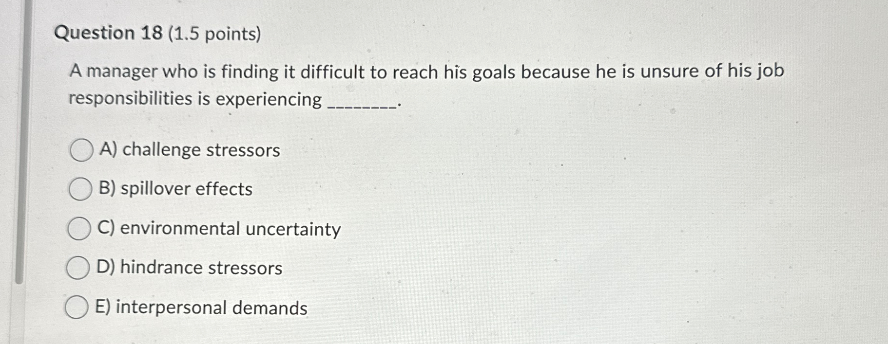  Question 18(1.5 points) A manager who is finding it difficult to