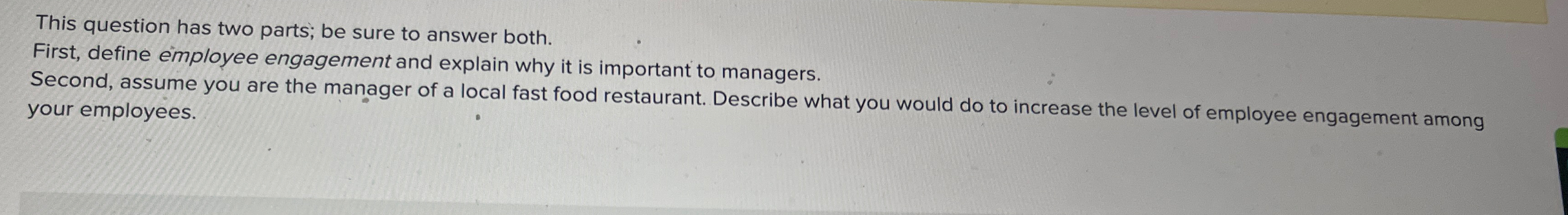  This question has two parts; be sure to answer both. First,