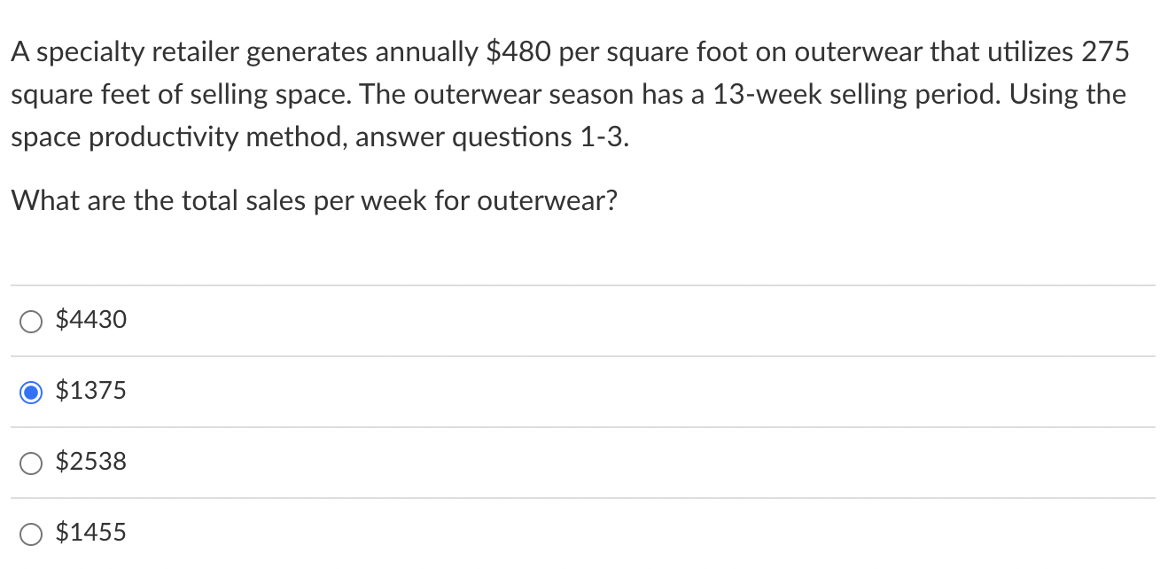  A specialty retailer generates annually $480 per square foot on outerwear