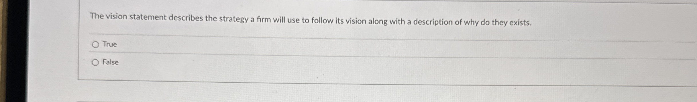  The vision statement describes the strategy a firm will use to