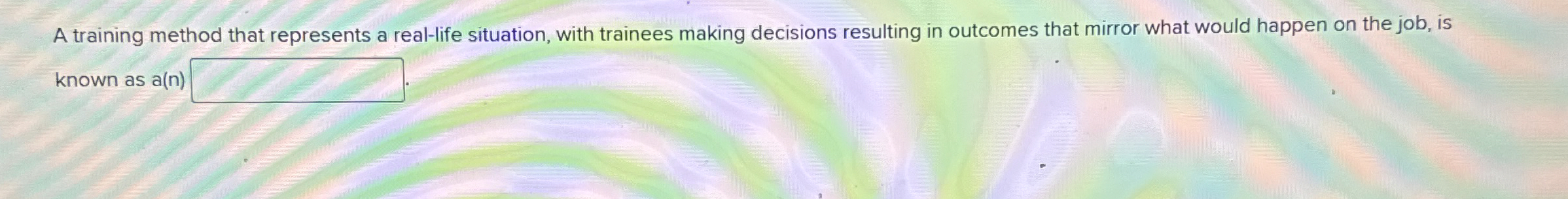  A training method that represents a real-life situation, with trainees making