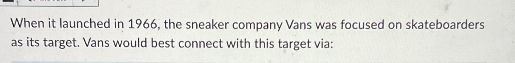  When it launched in 1966, the sneaker company Vans was focused