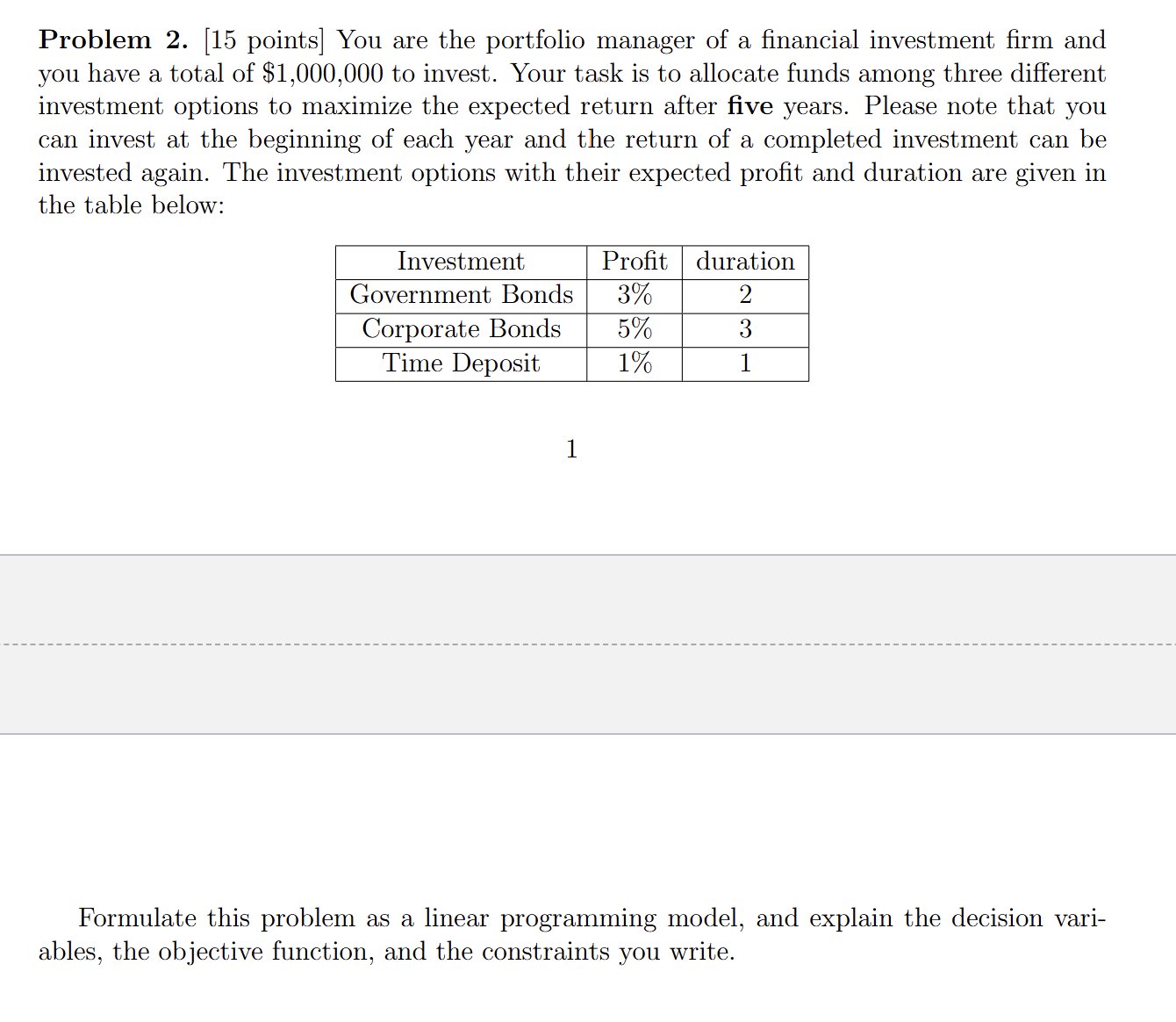  Problem 2.[15 points] You are the portfolio manager of a financial