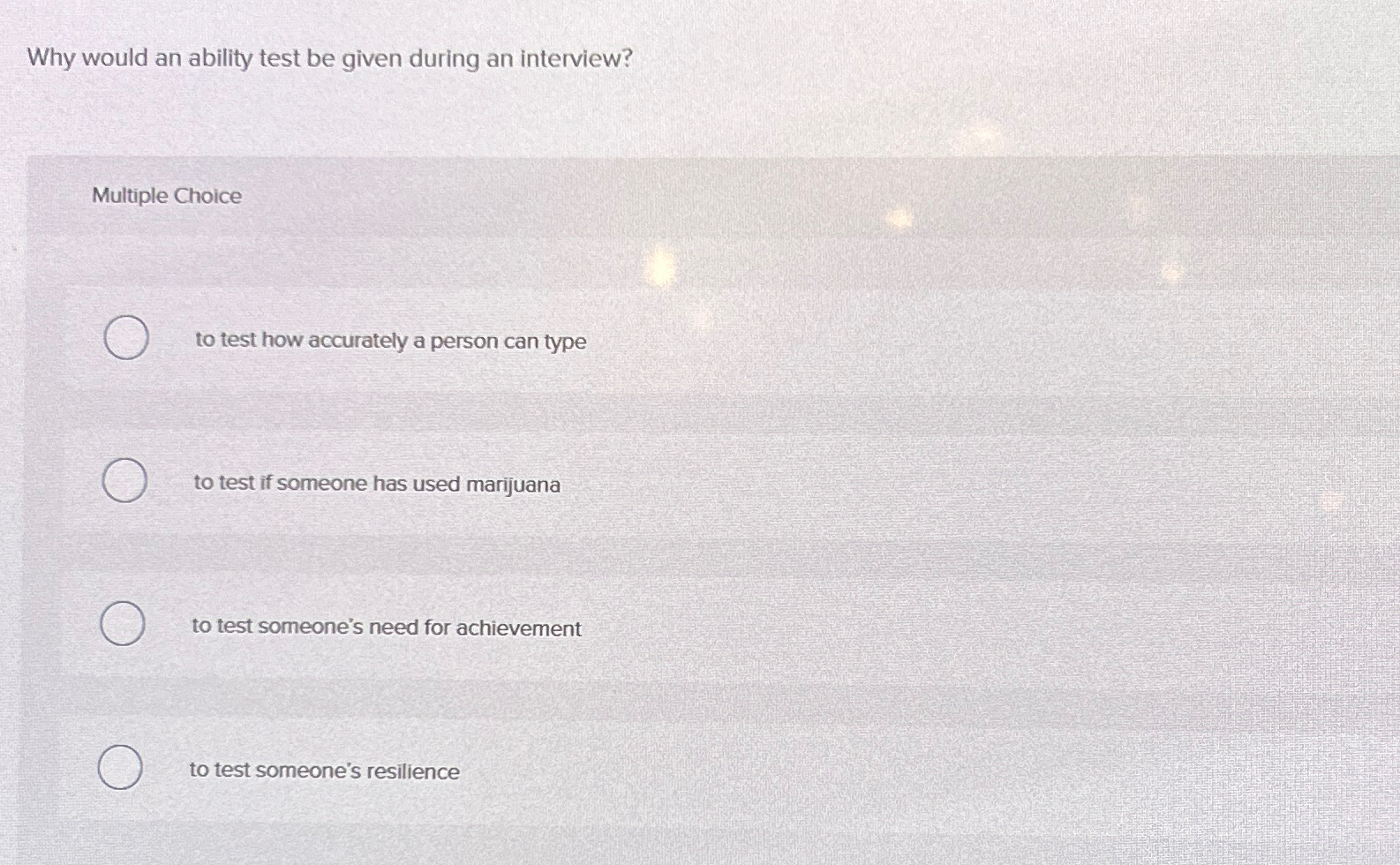  Why would an ability test be given during an interview? Multiple