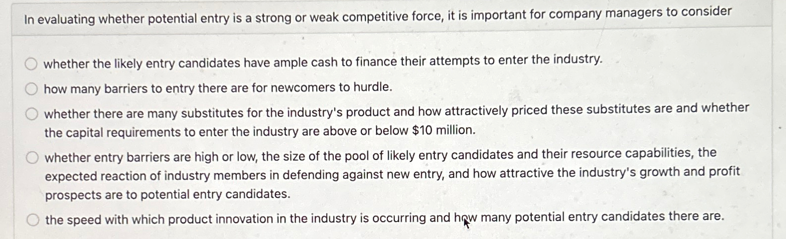  In evaluating whether potential entry is a strong or weak competitive