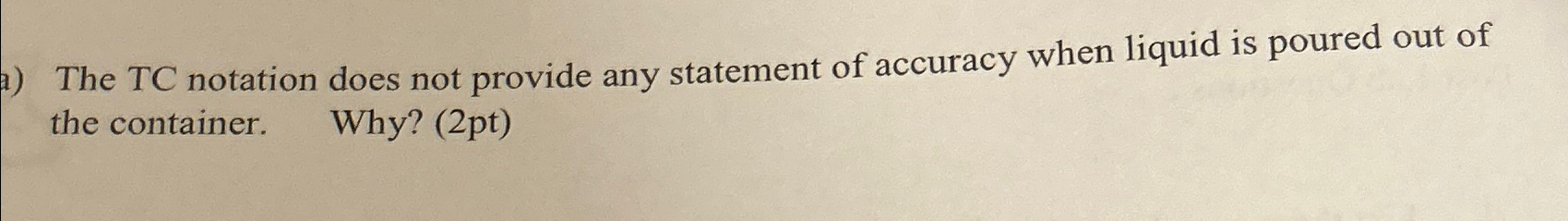  a) The TC notation does not provide any statement of accuracy