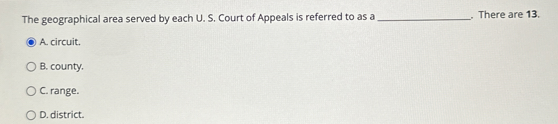 The geographical area served by each U. S. Court of Appeals