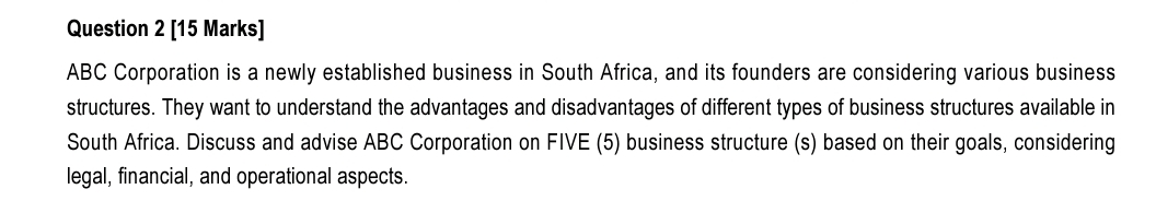  Question 2[15 Marks] ABC Corporation is a newly established business in