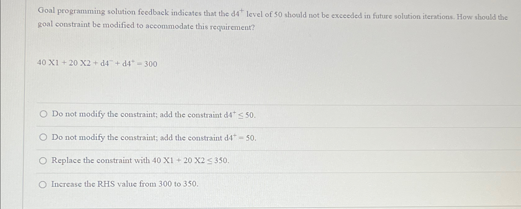  Goal programming solution feedback indicates that the d4+level of 50 should