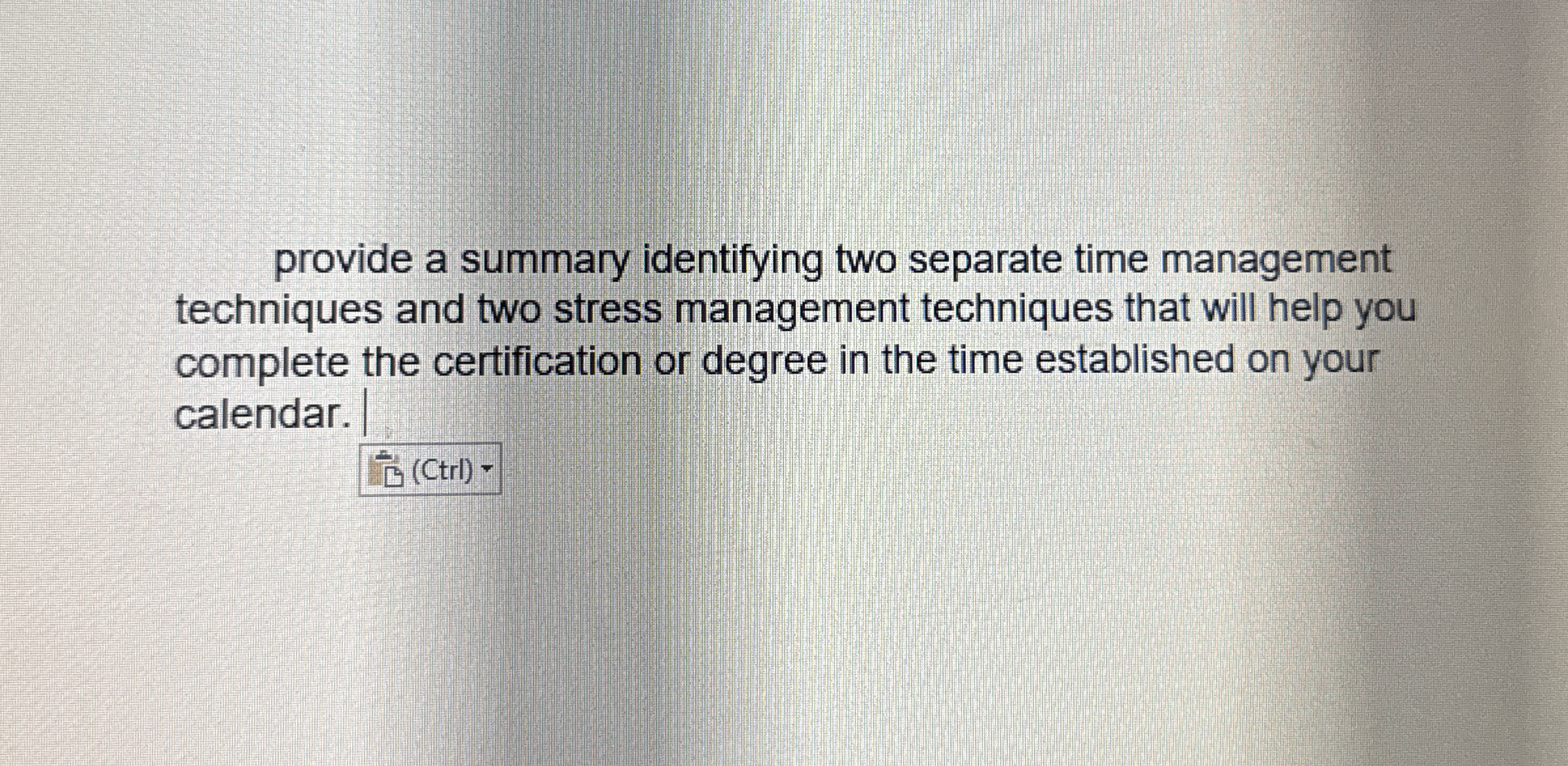 provide a summary identifying two separate time management techniques and two