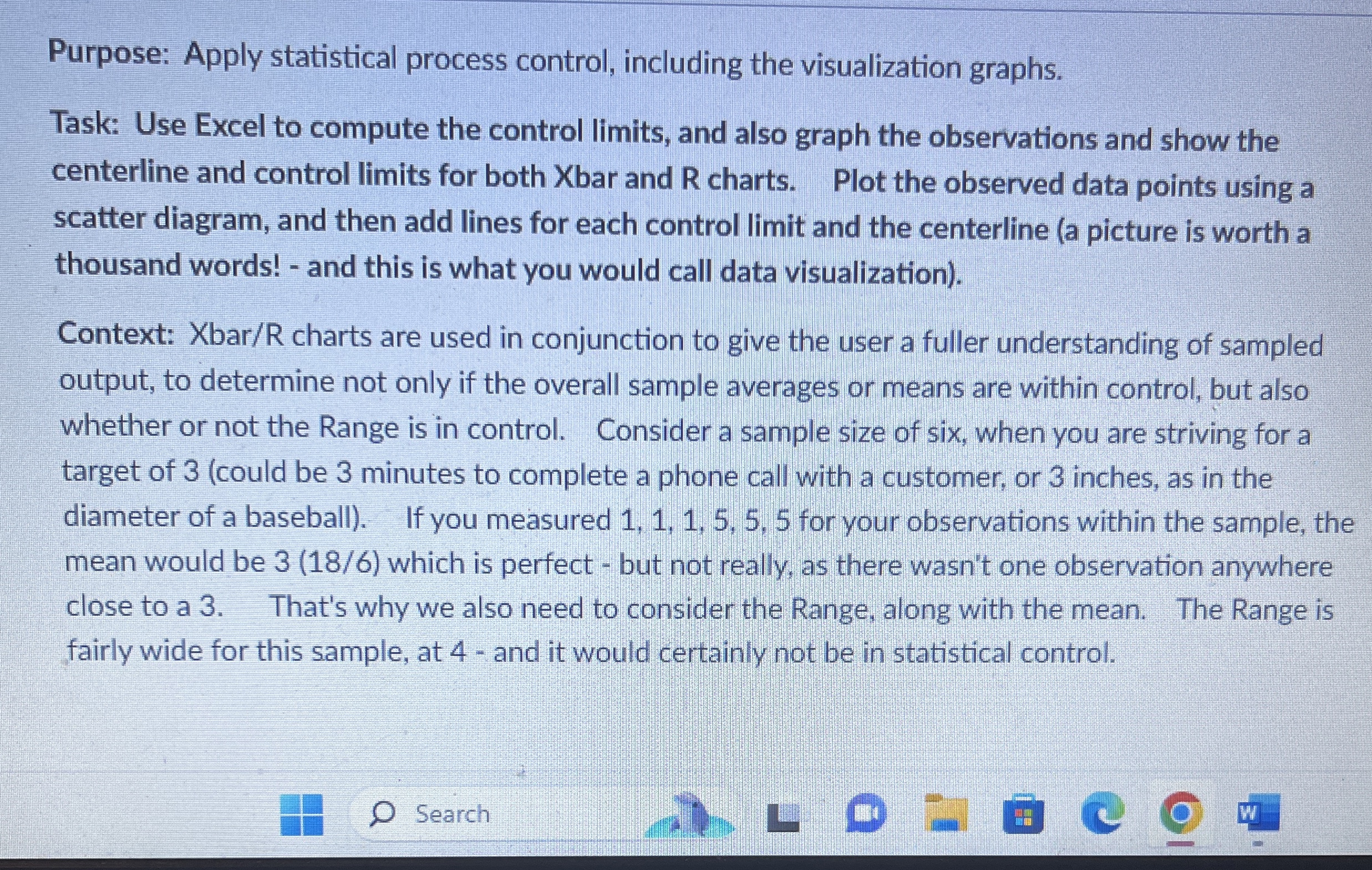 Purpose: Apply statistical process control, including the visualization graphs. Task: Use