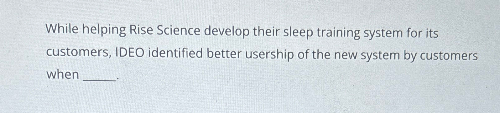  While helping Rise Science develop their sleep training system for its