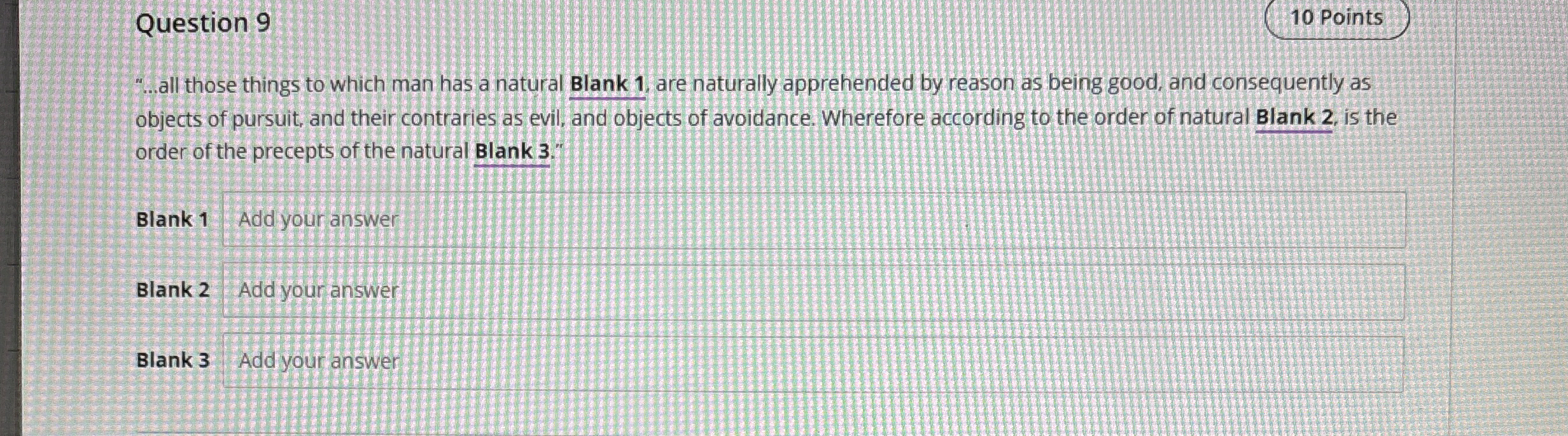  Question 9 *...all those things to which man has a natural