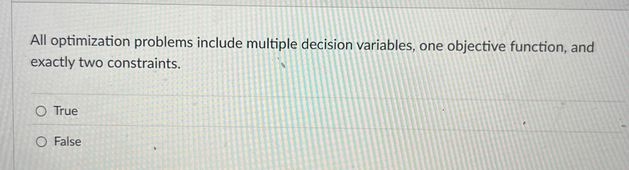 All optimization problems include multiple decision variables, one objective function, and