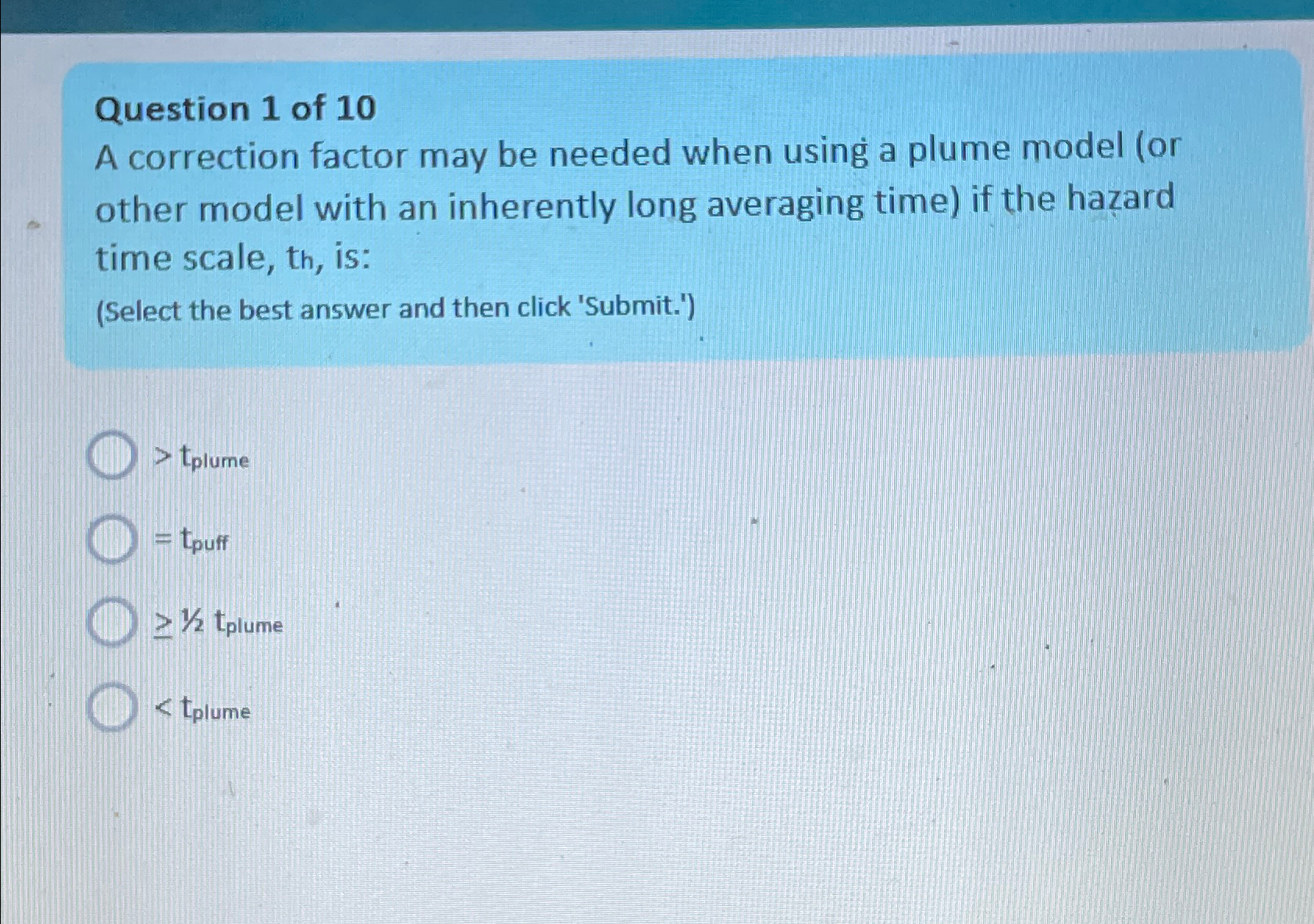  Question 1 of 10 A correction factor may be needed when