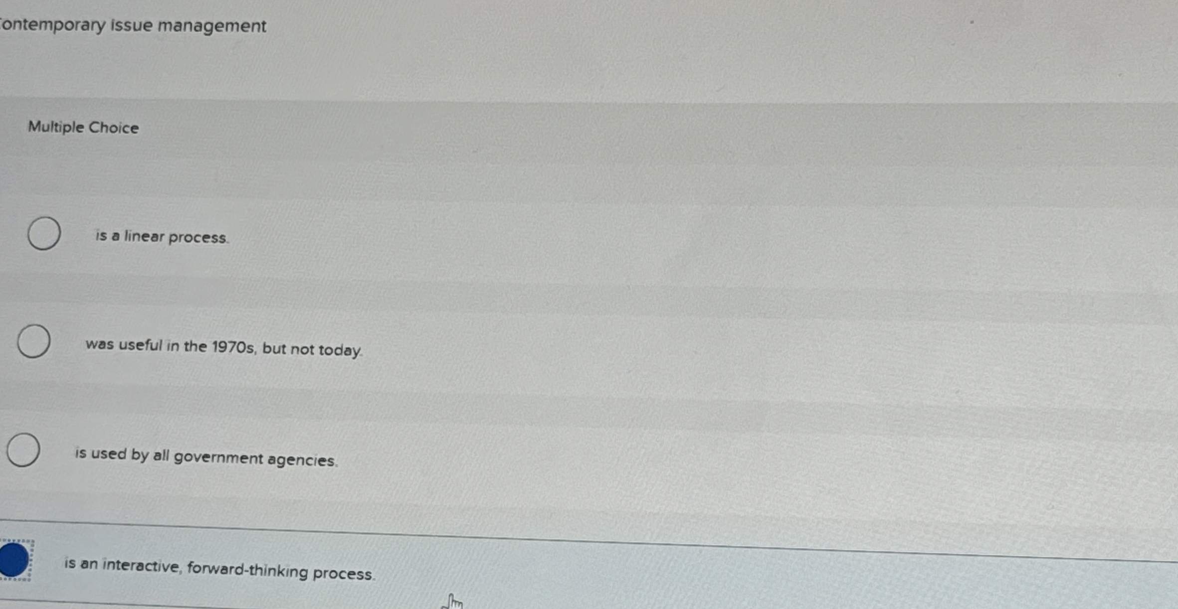  ontemporary issue management Multiple Choice is a linear process. was useful