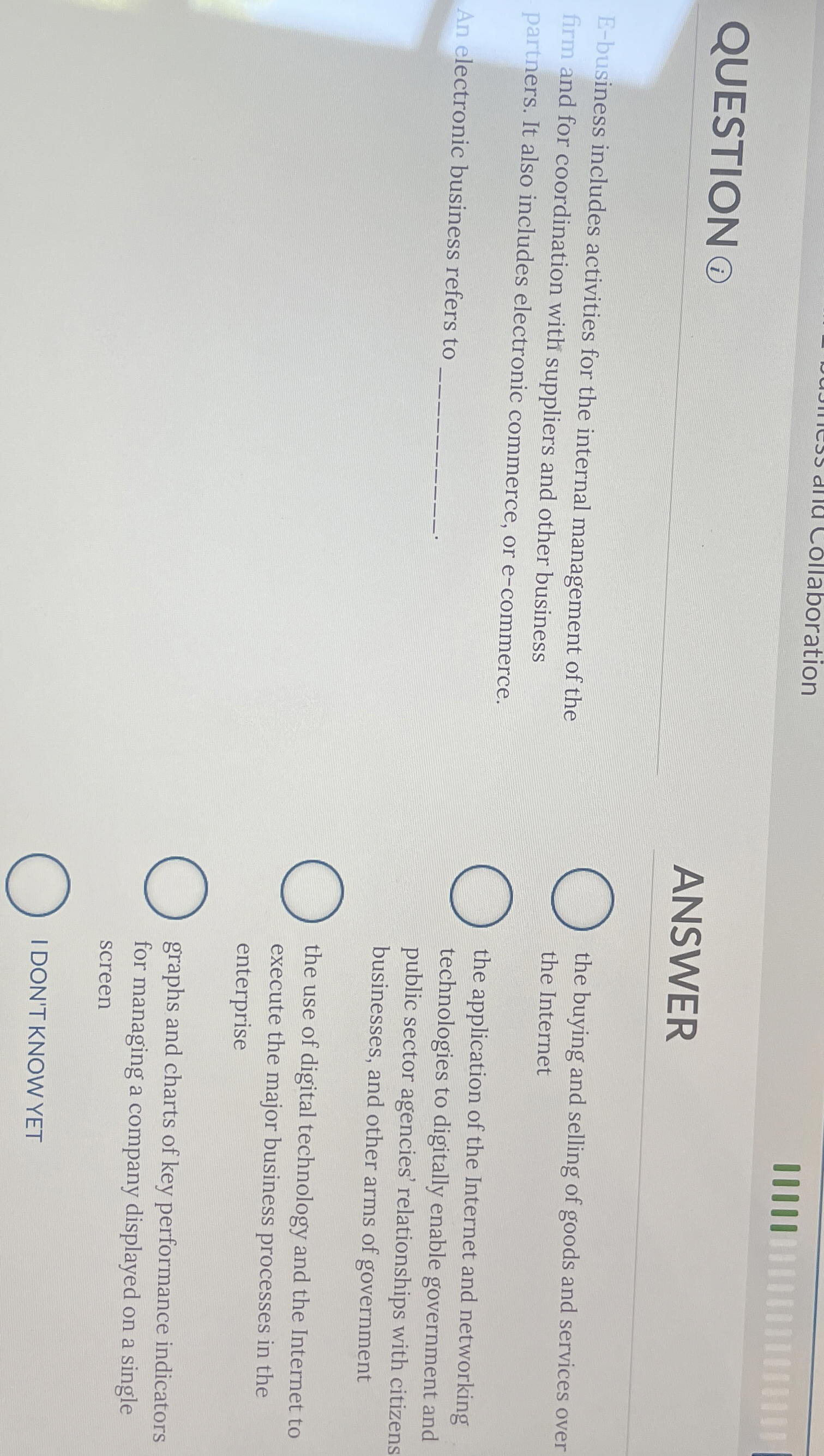  IIIII QUESTION ANSWER E-business includes activities for the internal management of