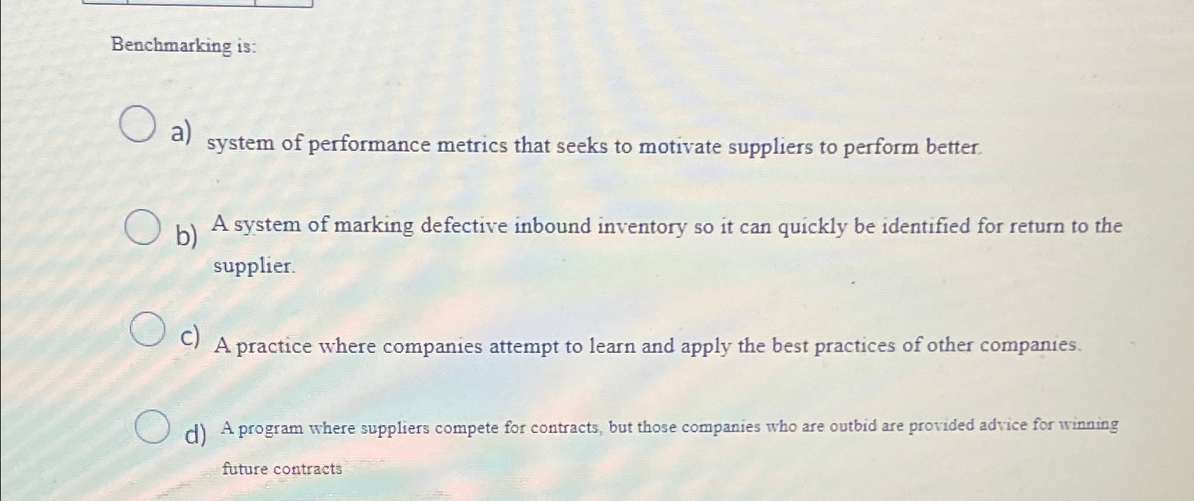  Benchmarking is: a) system of performance metrics that seeks to motivate