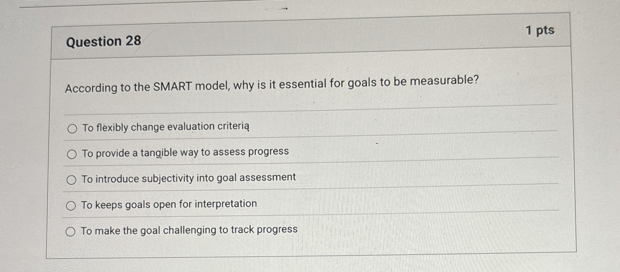  Question 28 According to the SMART model, why is it essential