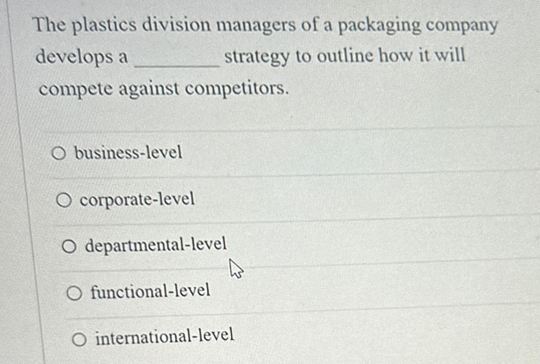  The plastics division managers of a packaging company develops a strategy