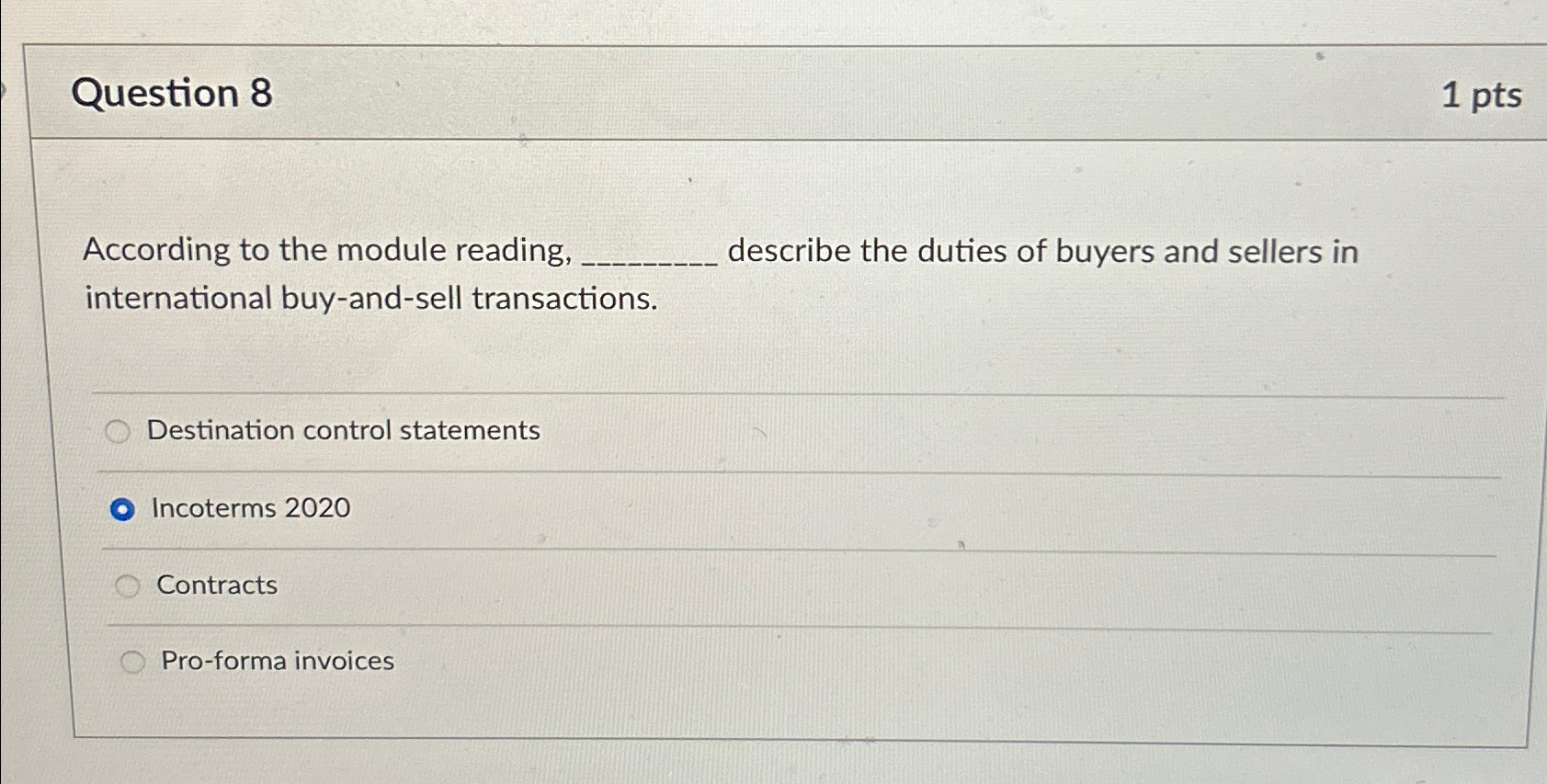  Question 8 1pts According to the module reading, describe the duties