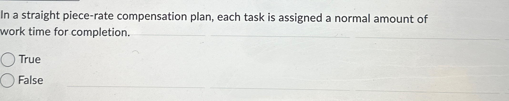  In a straight piece-rate compensation plan, each task is assigned a