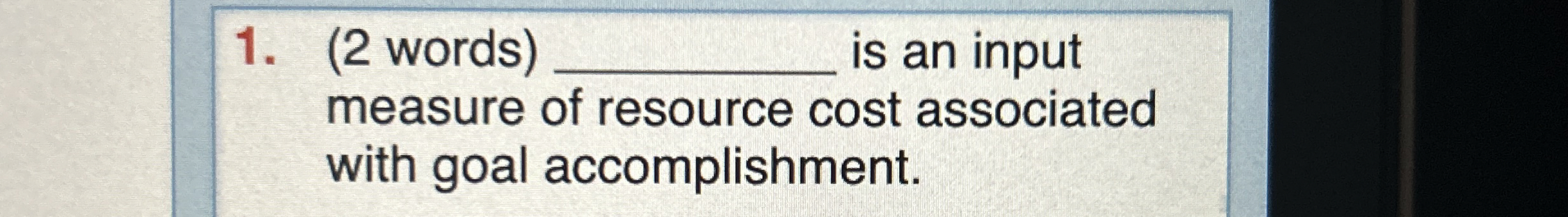  (2 words)q, is an input measure of resource cost associated with