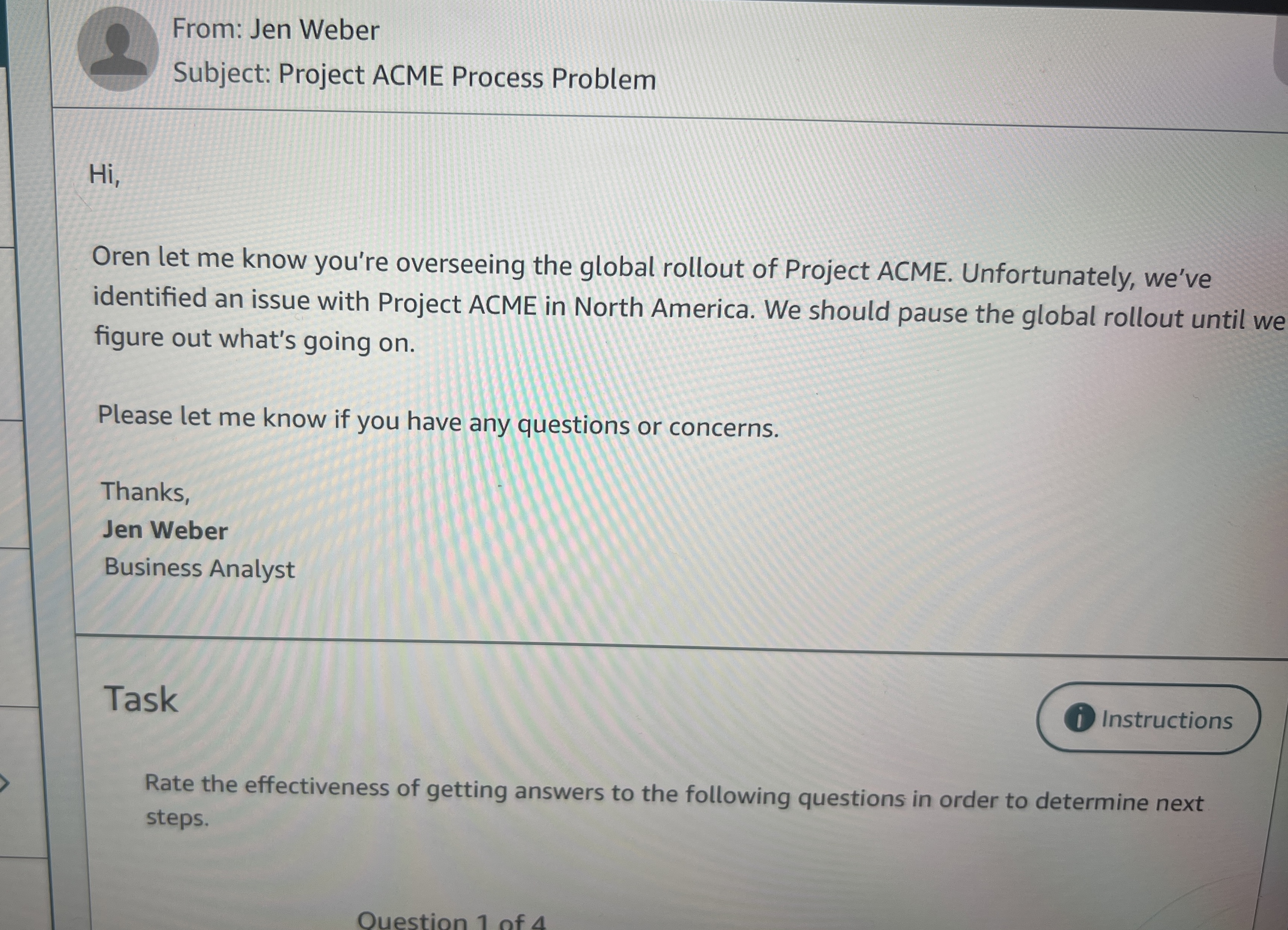  From: Jen Weber Subject: Project ACME Process Problem Hi, Oren let