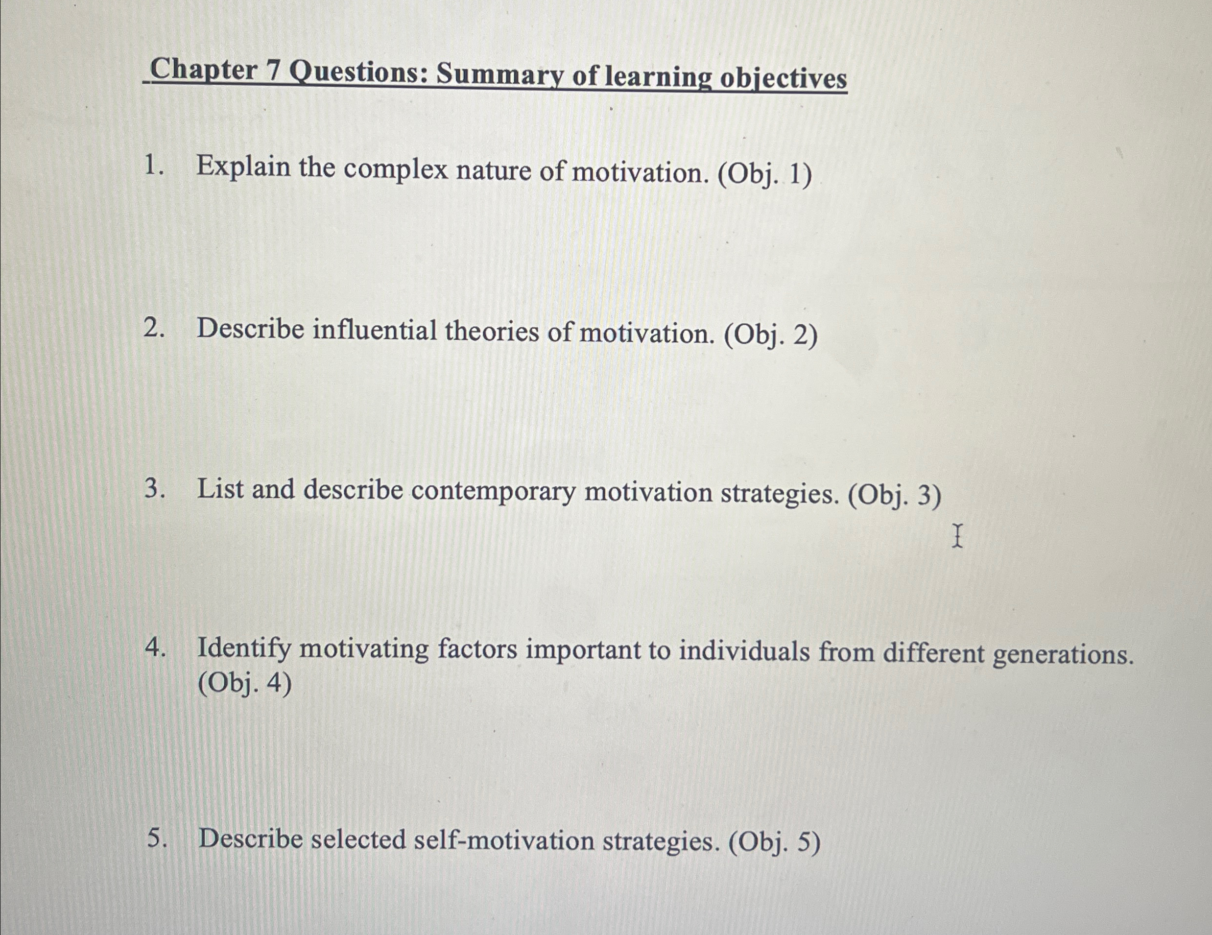 Chapter 7 Questions: Summary of learning objectives Explain the complex nature
