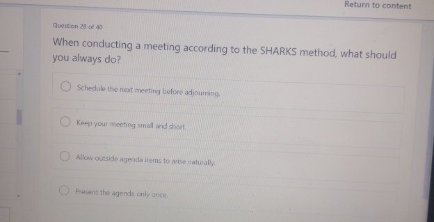  Return to content Question 28 of 40 When conducting a meeting