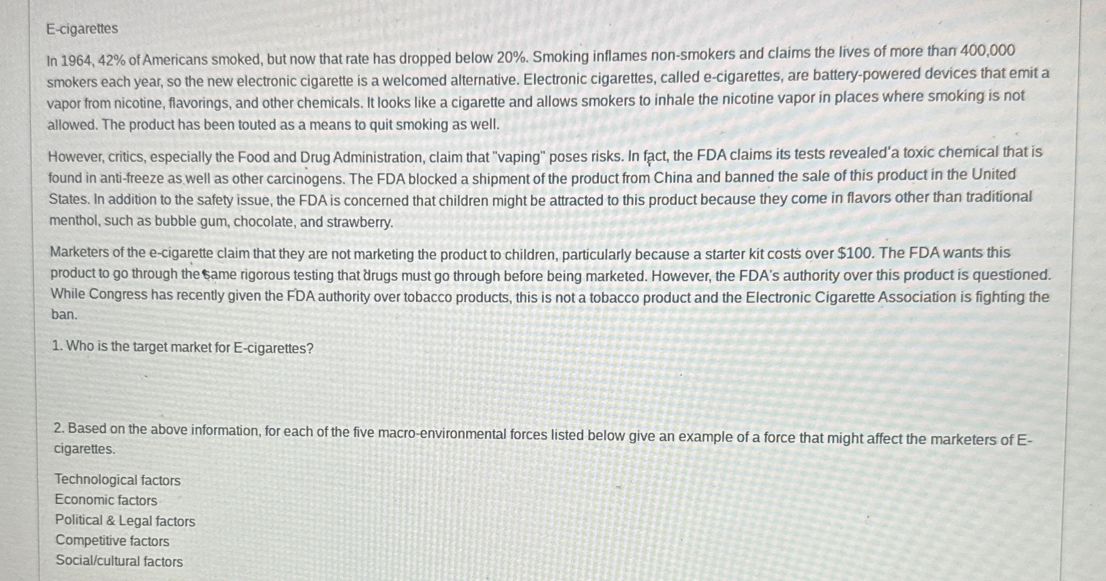  E-cigarettes In 1964,42% of Americans smoked, but now that rate has