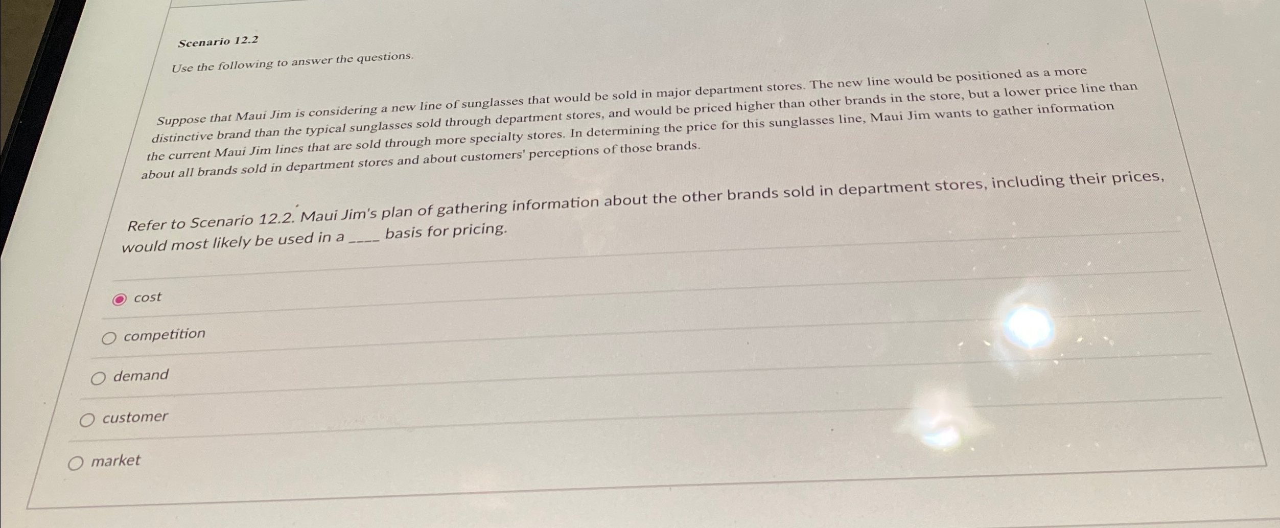  Scenario 12.2 Use the following to answer the questions. Suppose that
