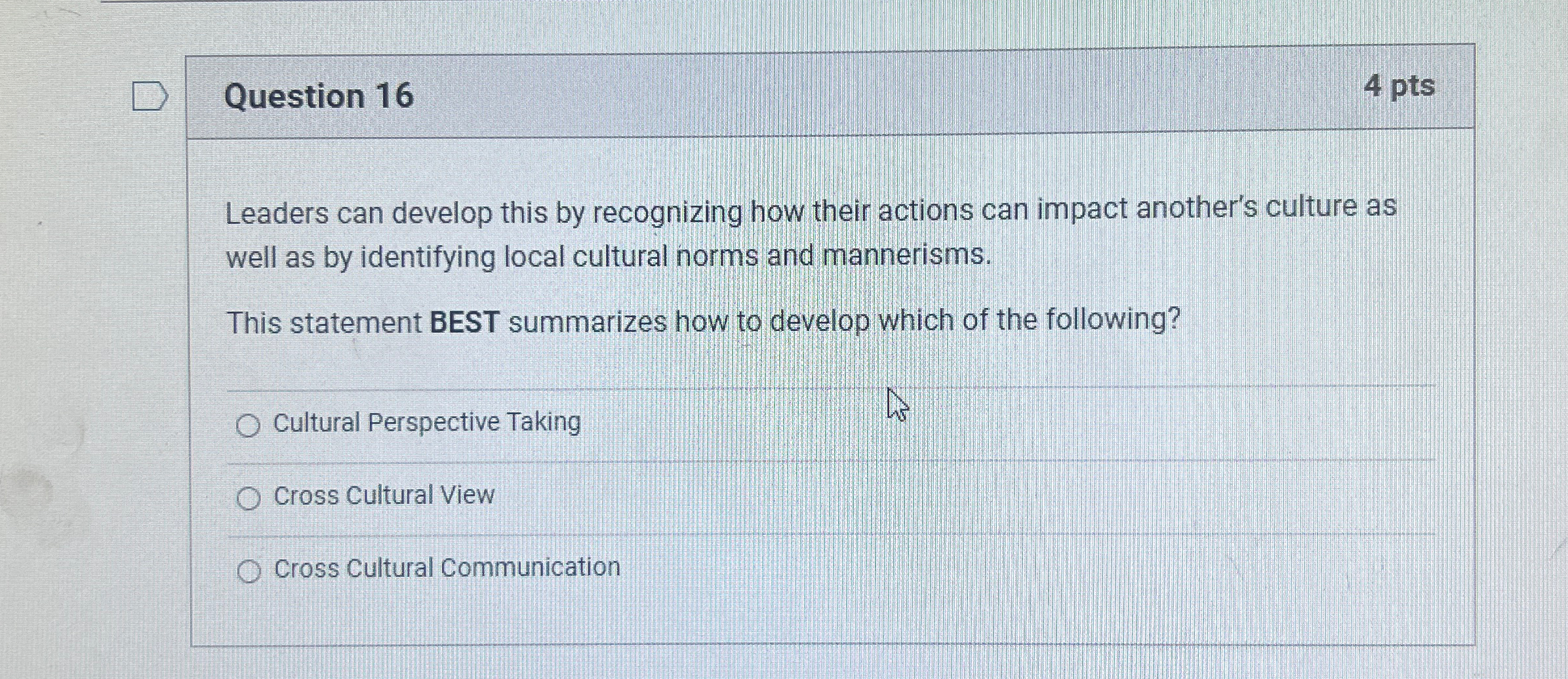  Question 16 4 pts Leaders can develop this by recognizing how