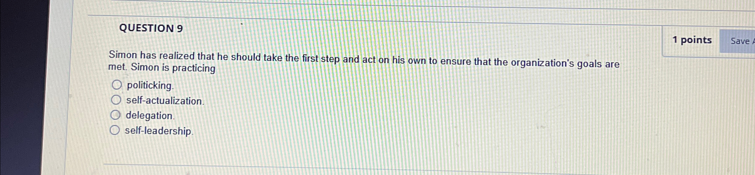  QUESTION 9 Simon has realized that he should take the first
