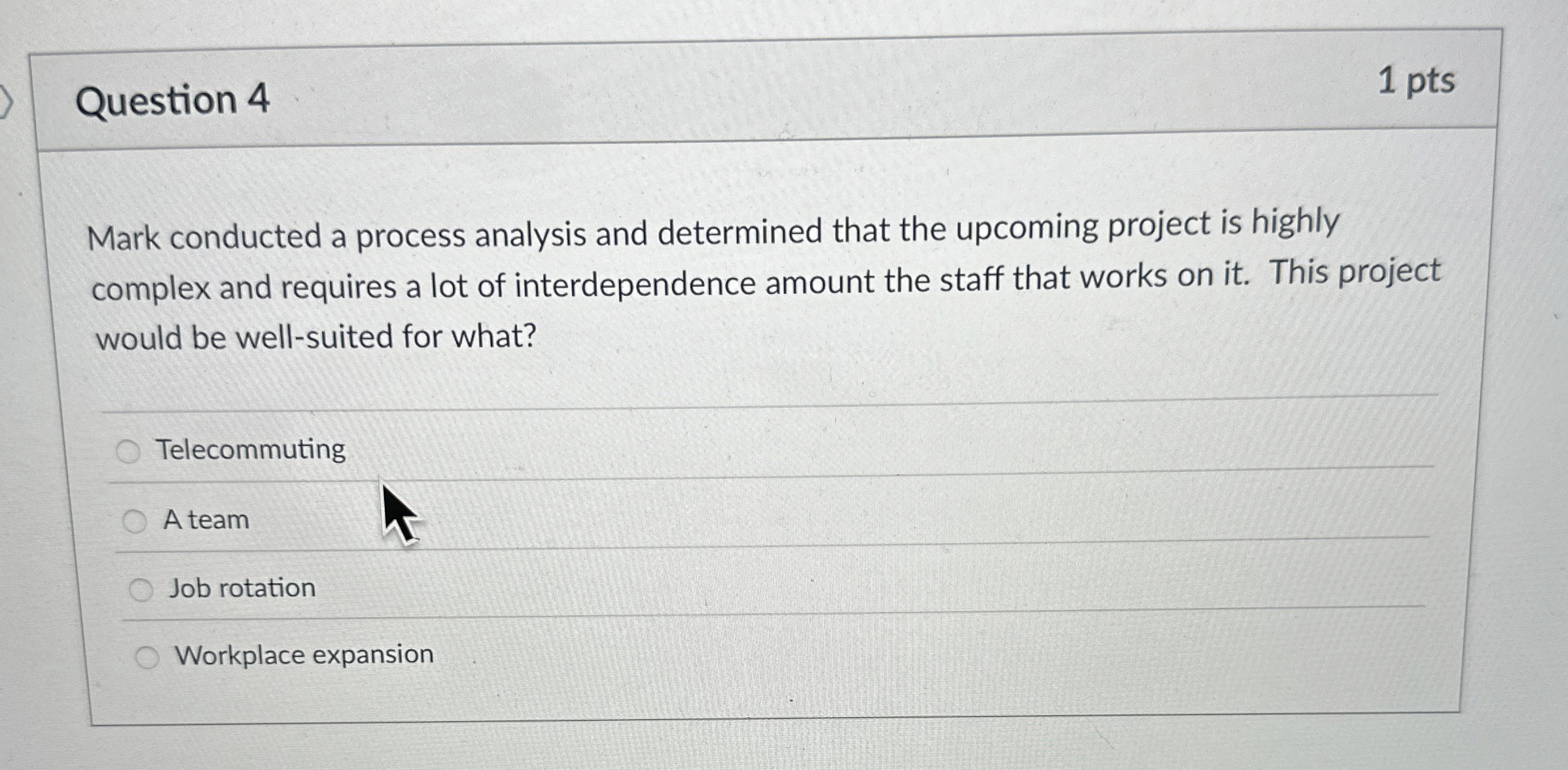  Question 4 Mark conducted a process analysis and determined that the