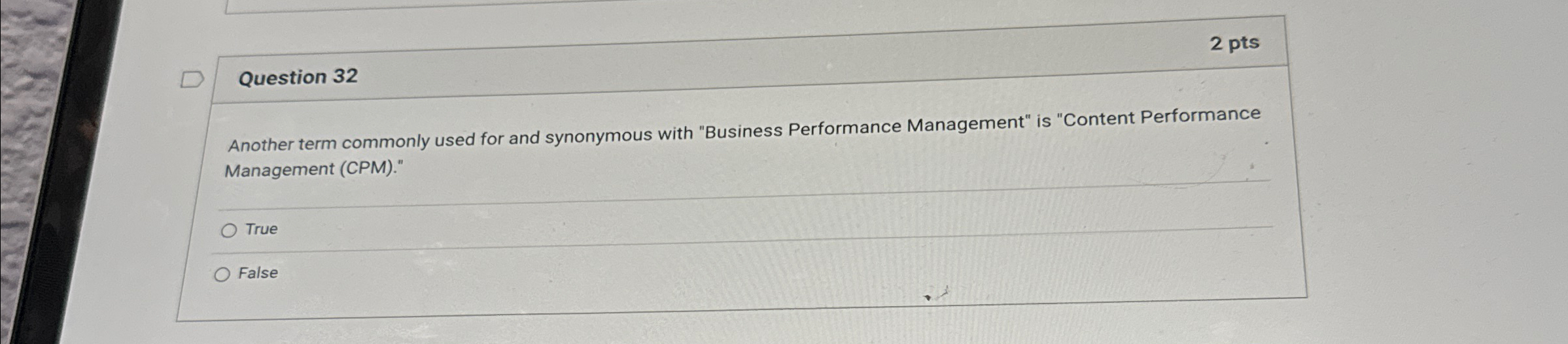  Question 32 Another term commonly used for and synonymous with "Business