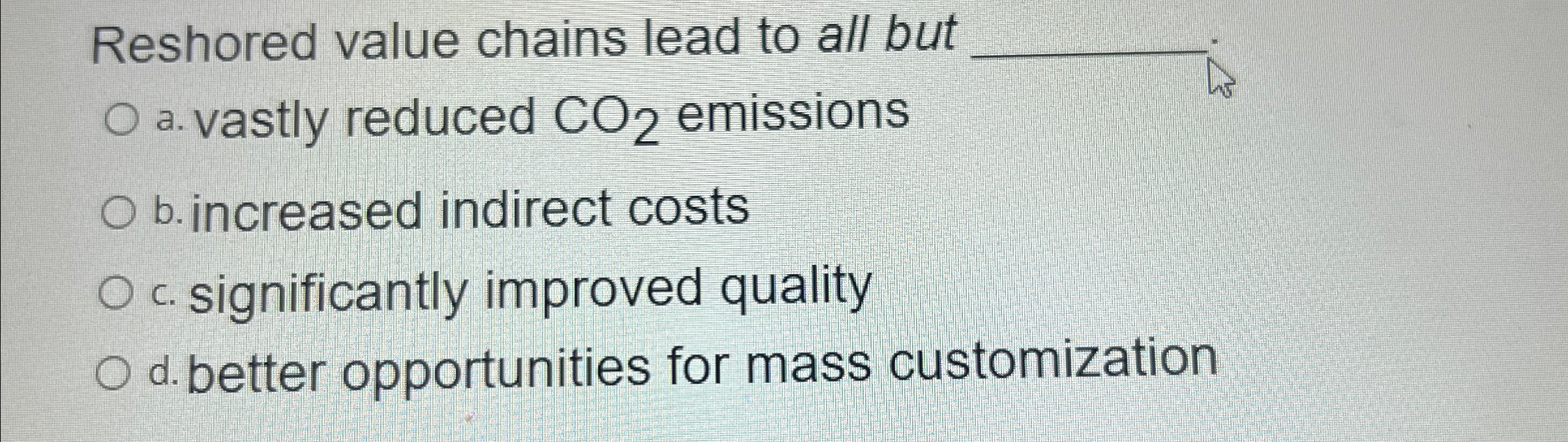  Reshored value chains lead to all but q, a. vastly reduced
