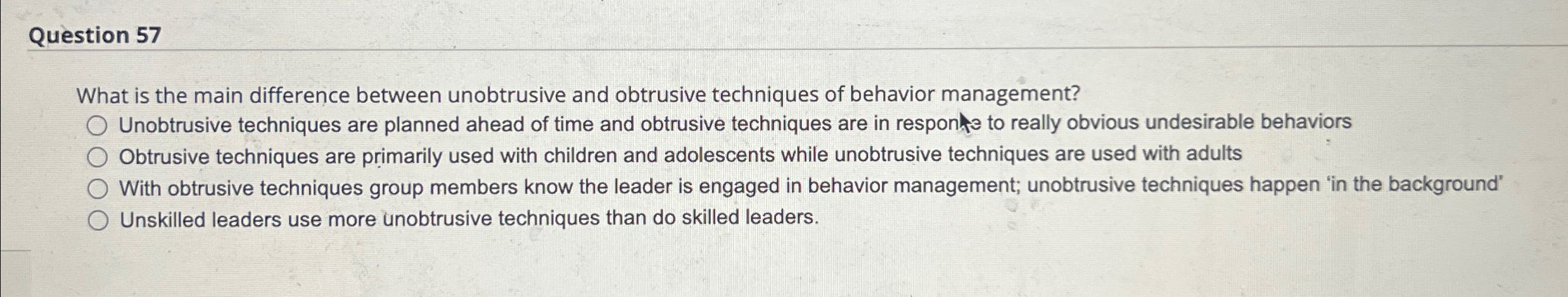  Question 57 What is the main difference between unobtrusive and obtrusive