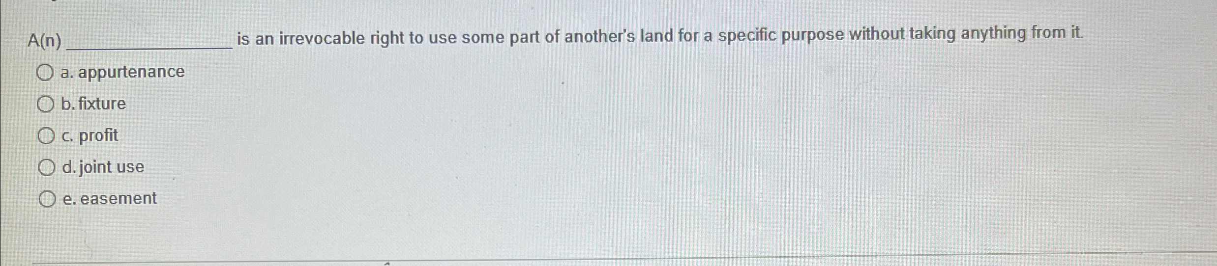  A(n) s an irrevocable right to use some part of another's