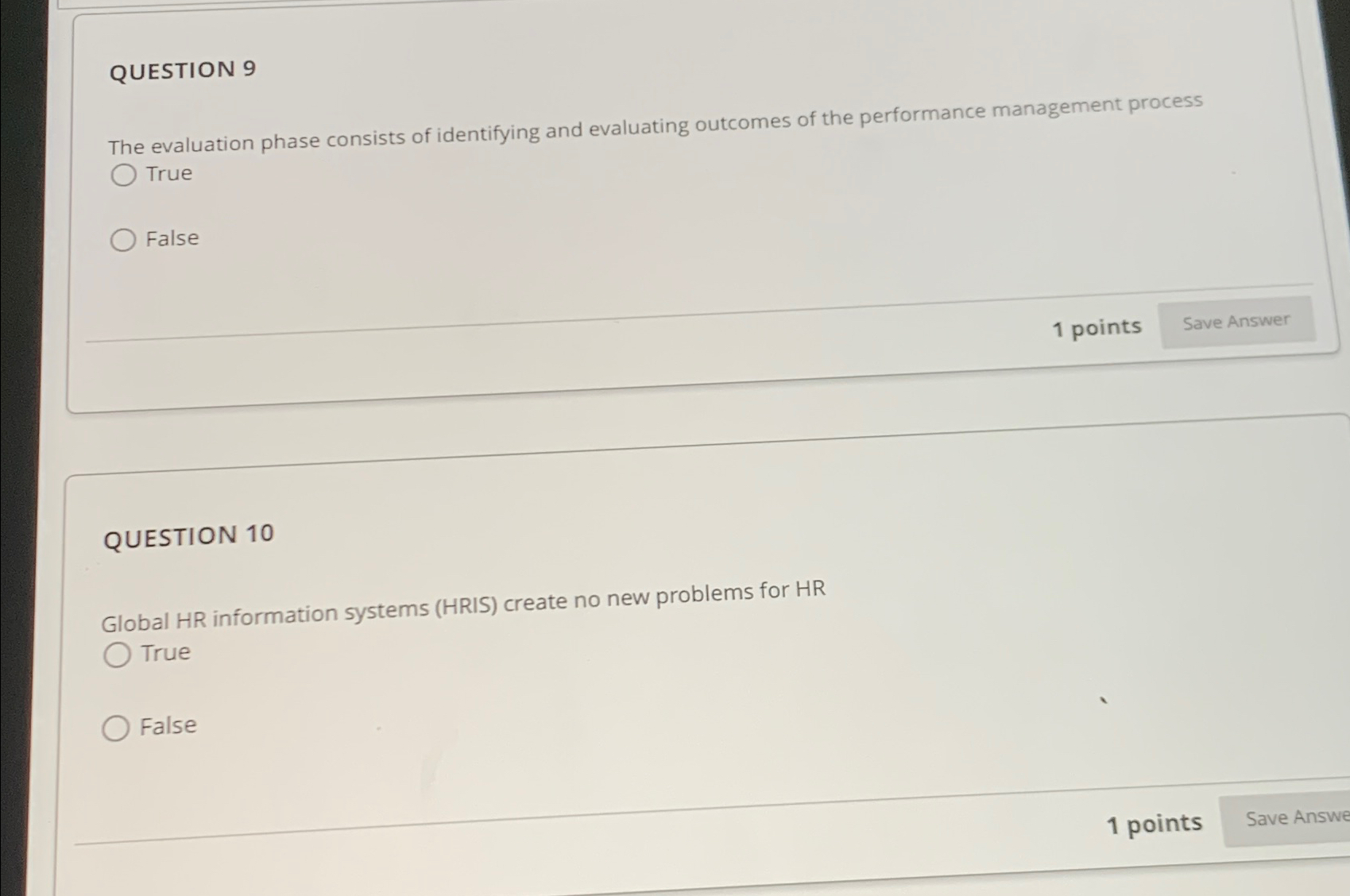  QUESTION 9 The evaluation phase consists of identifying and evaluating outcomes