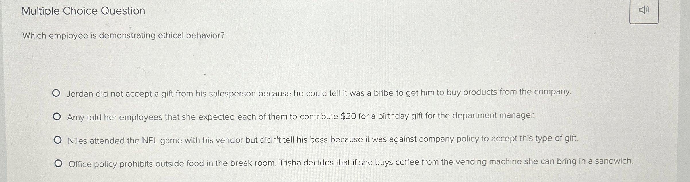  Multiple Choice Question Which employee is demonstrating ethical behavior? Jordan did
