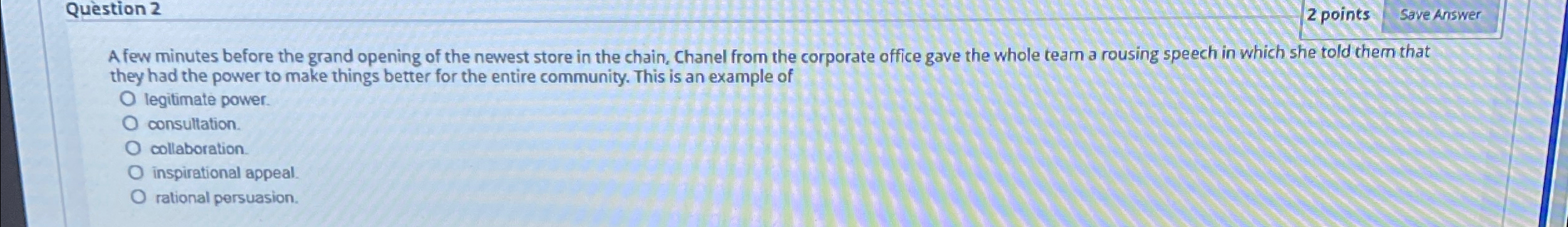  Question 2 2 points Save Answer A few minutes before the