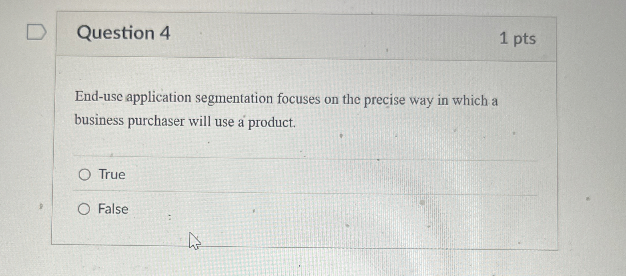  Question 4 End-use application segmentation focuses on the precise way in