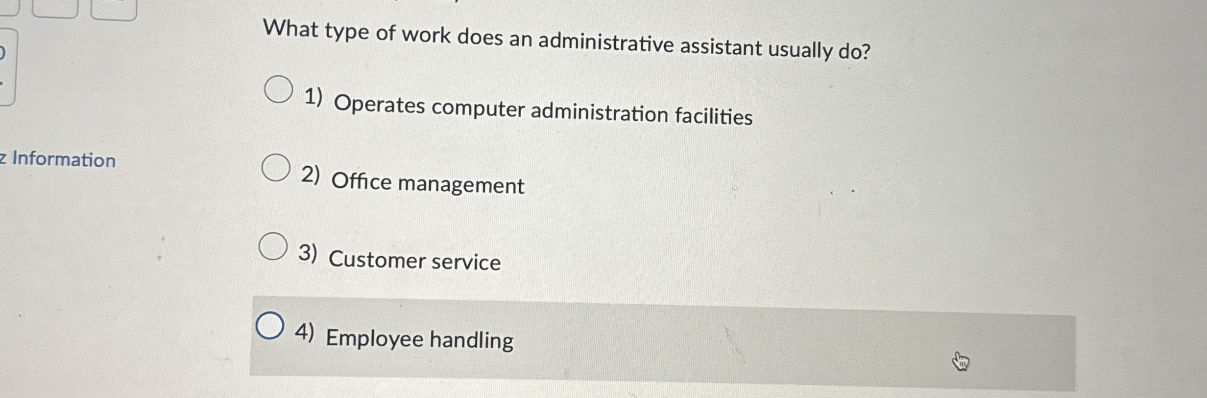  What type of work does an administrative assistant usually do? Operates
