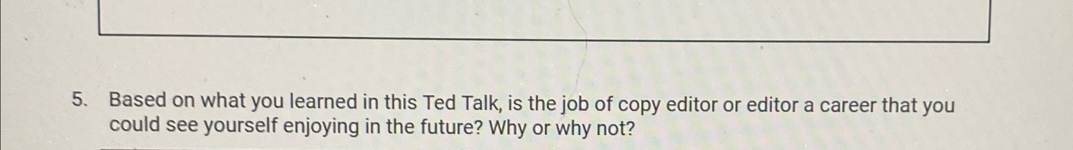  Based on what you learned in this Ted Talk, is the