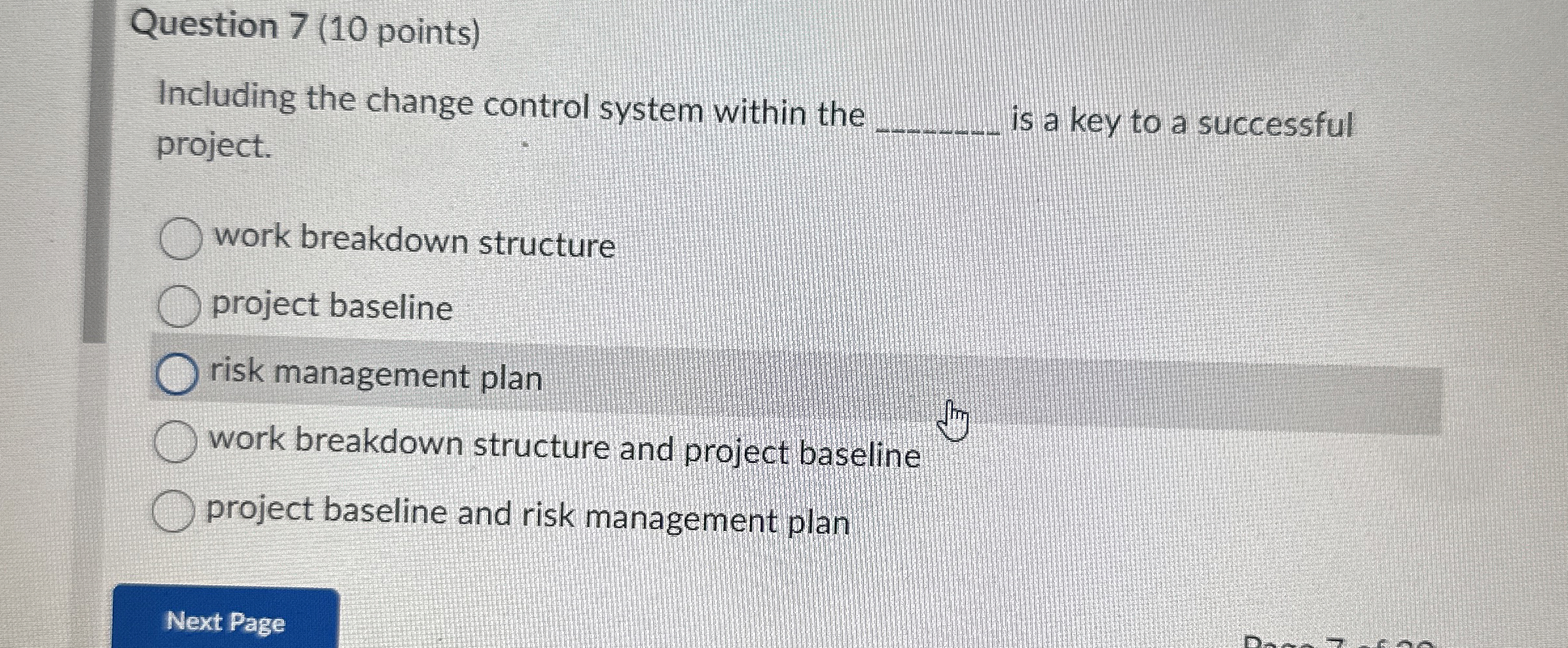  Question 7(10 points) Including the change control system within the project.