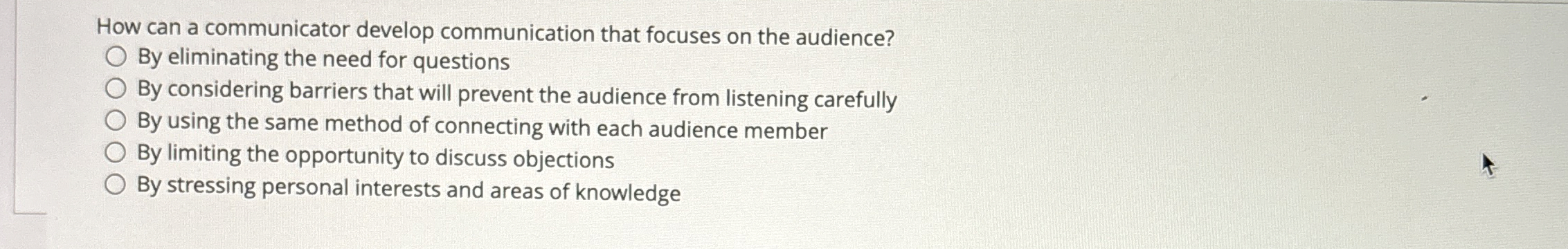  How can a communicator develop communication that focuses on the audience?