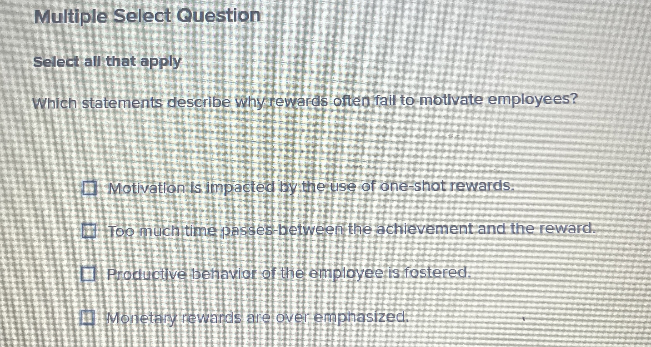  Multiple Select Question Select all that apply Which statements describe why