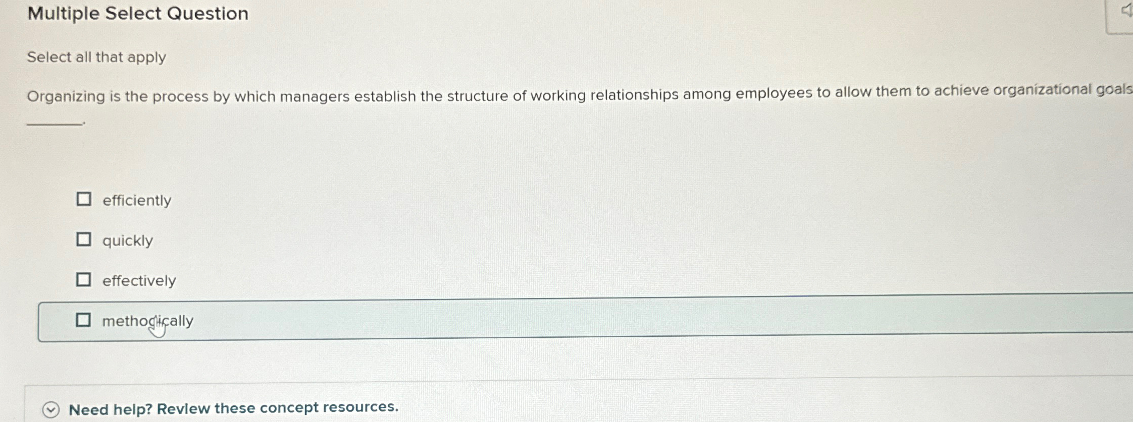  Multiple Select Question Select all that apply Organizing is the process